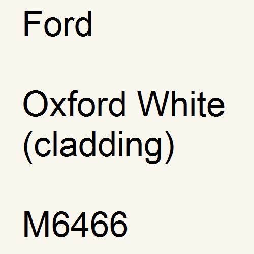 Ford, Oxford White (cladding), M6466.